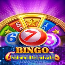 shindo life private server codes